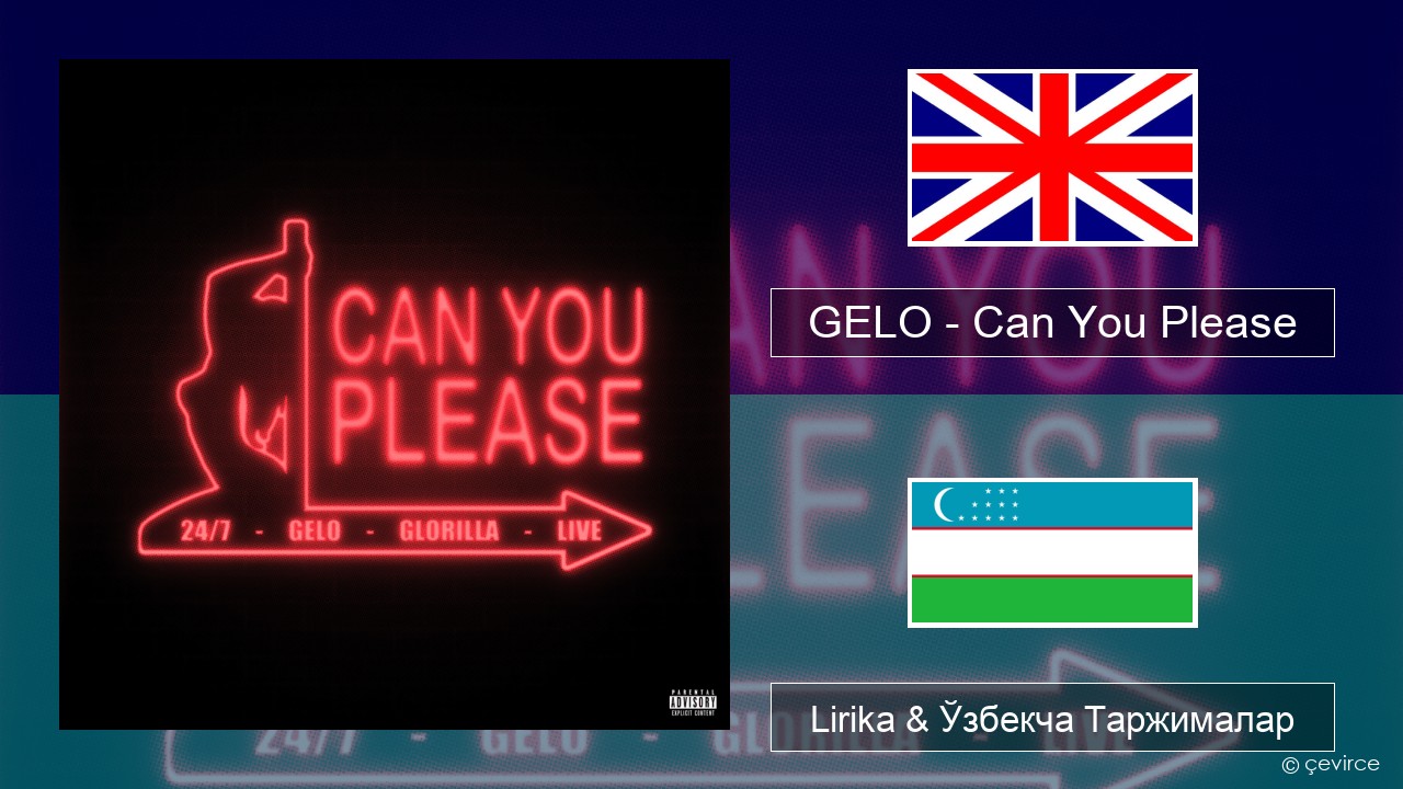 GELO – Can You Please Инглиз тили Lirika & Ўзбекча (Кирил) Таржималар
