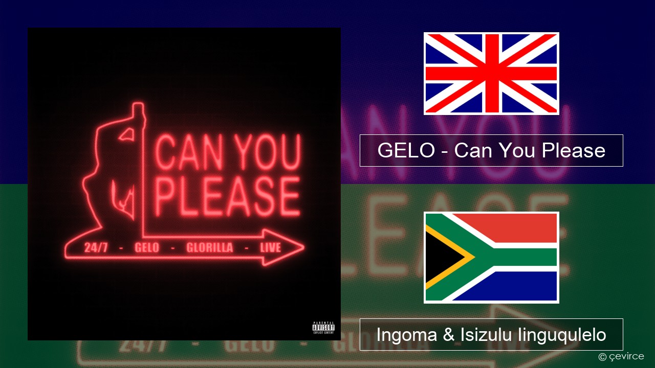 GELO – Can You Please Isixhosa Ingoma & Isizulu Iinguqulelo