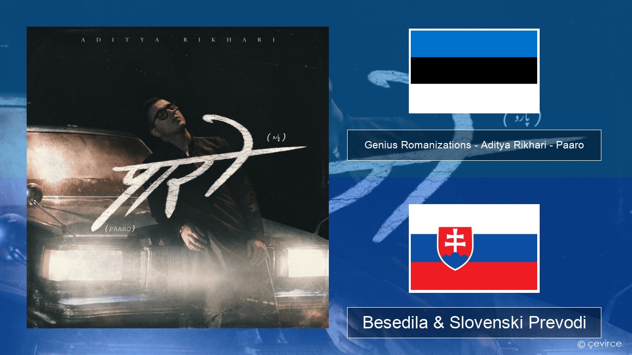 Genius Romanizations – Aditya Rikhari – Paaro (Romanized) Estonski Besedila & Slovenski Prevodi