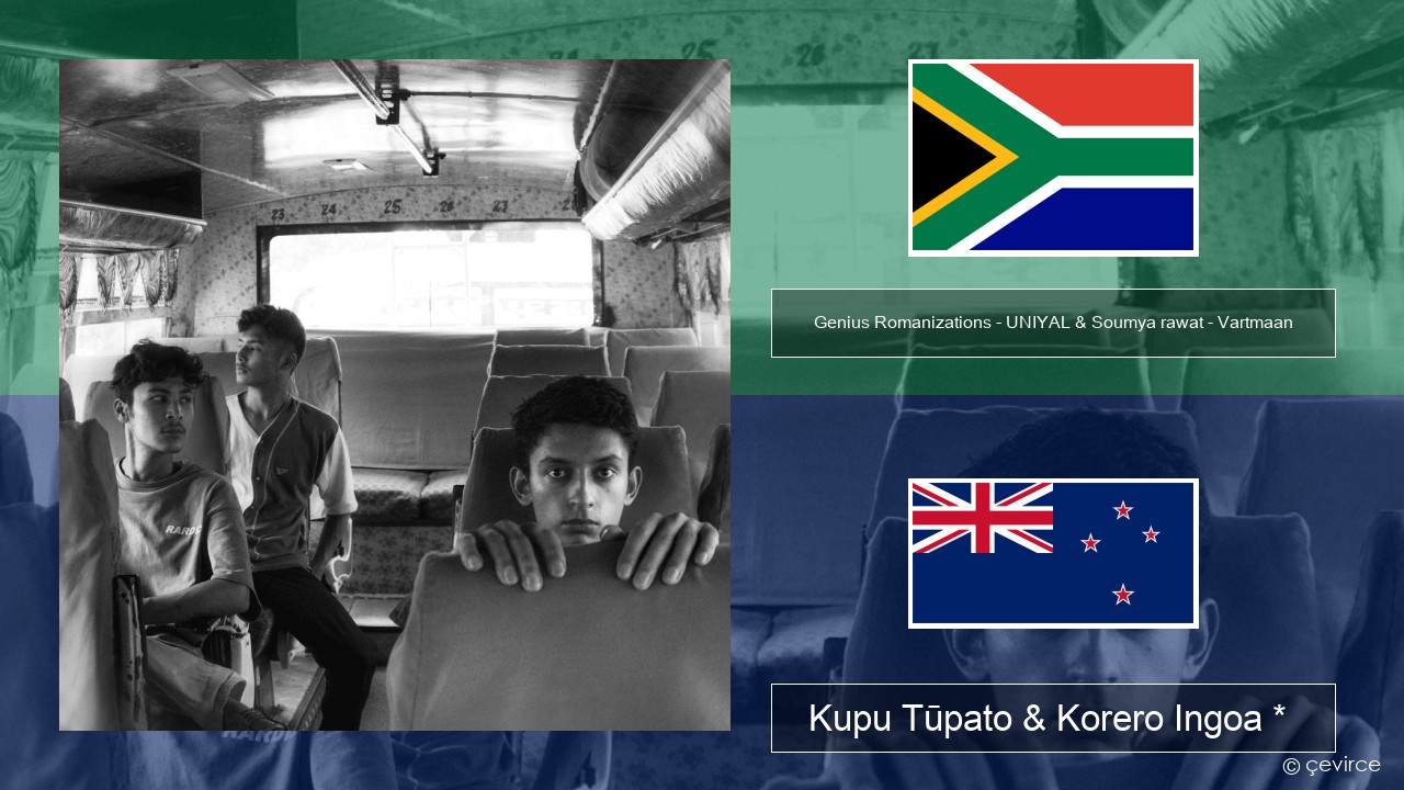 Genius Romanizations – UNIYAL & Soumya rawat – Vartmaan (Romanized) Kāwai Kupu Tūpato & Korero Ingoa *