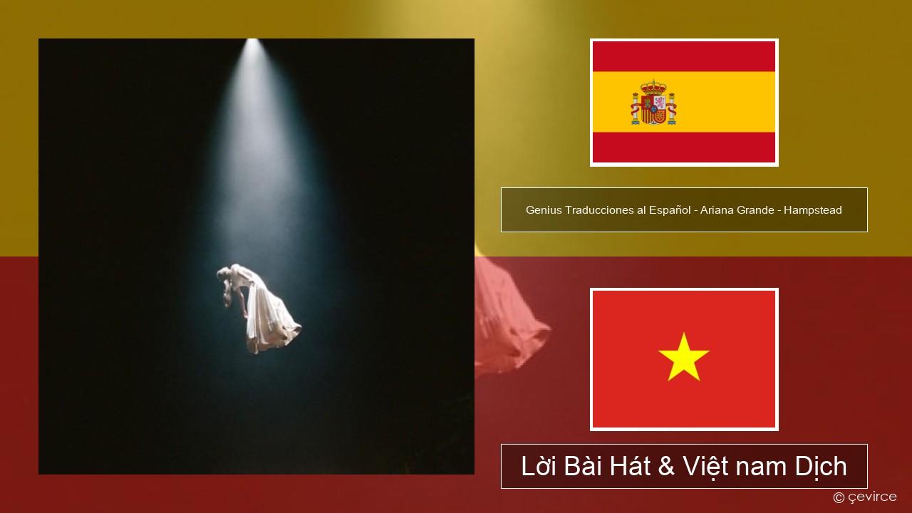 Genius Traducciones al Español – Ariana Grande – Hampstead (Traducción al Español) Tiếng tây ban nha Lời Bài Hát & Việt nam Dịch