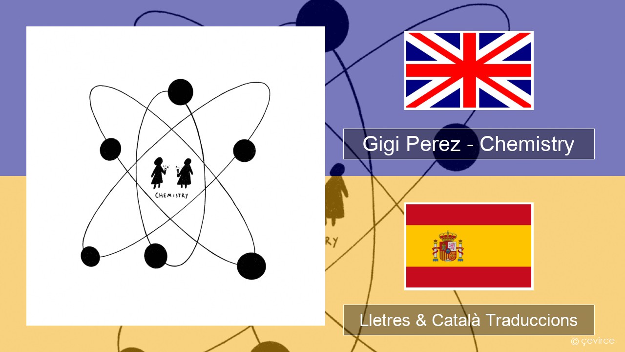 Gigi Perez – Chemistry Anglès Lletres & Català Traduccions