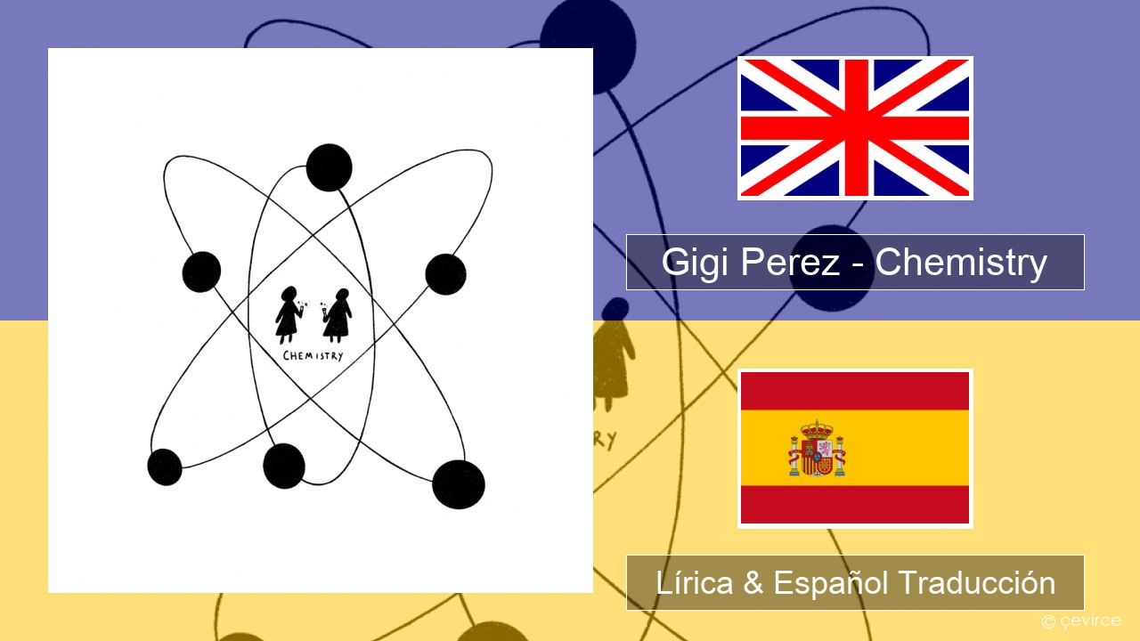Gigi Perez – Chemistry Ingl Lírica & Español Traducción