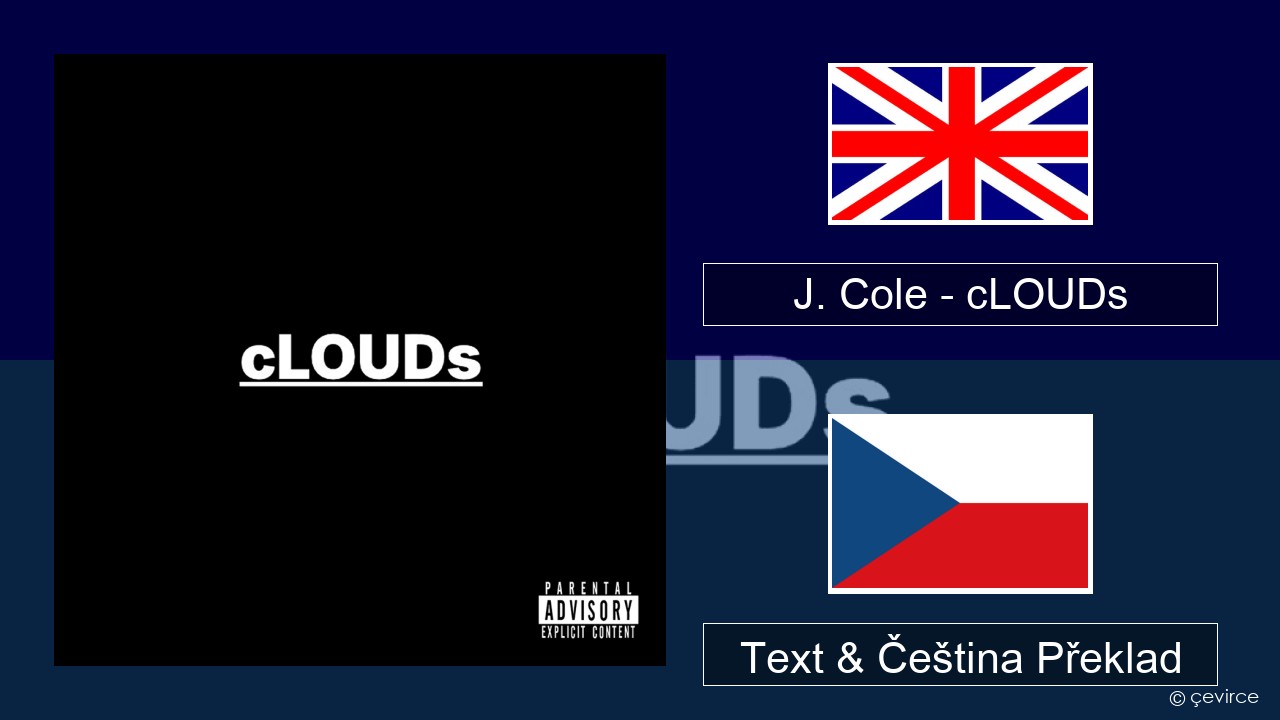 J. Cole – cLOUDs Anglický Text & Čeština Překlad