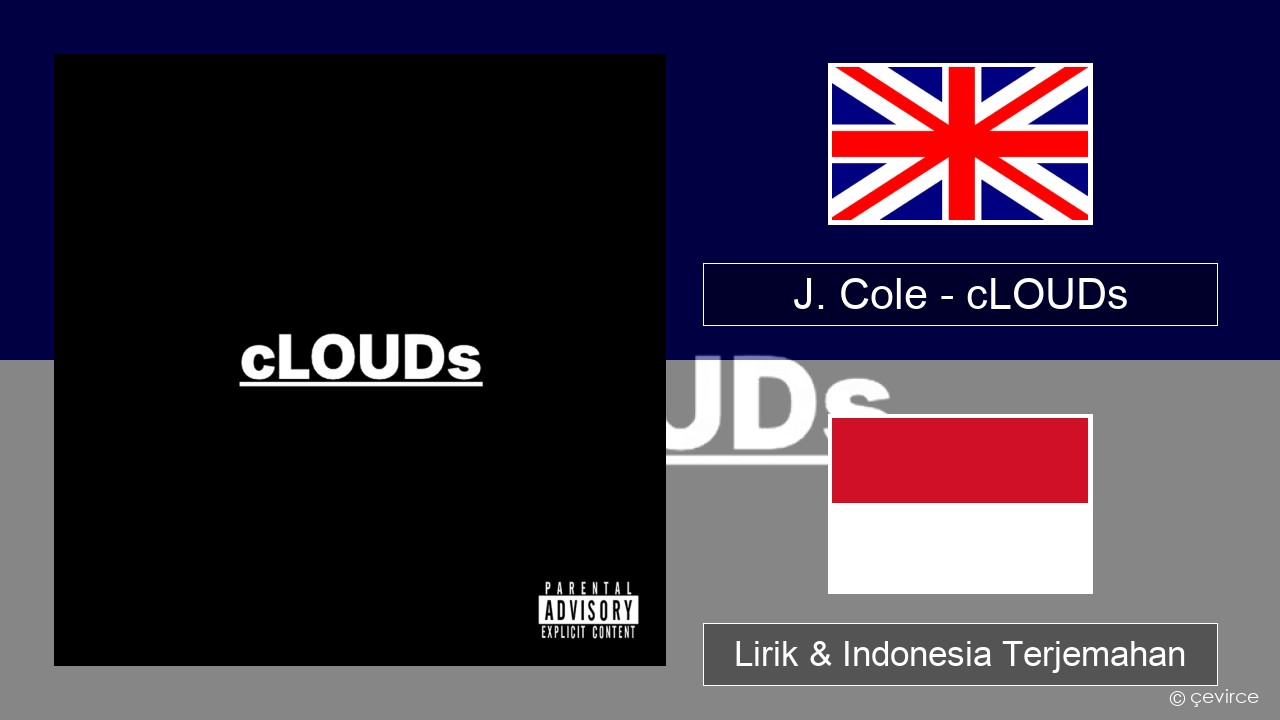 J. Cole – cLOUDs Bahasa Indonesia Lirik & Indonesia Terjemahan