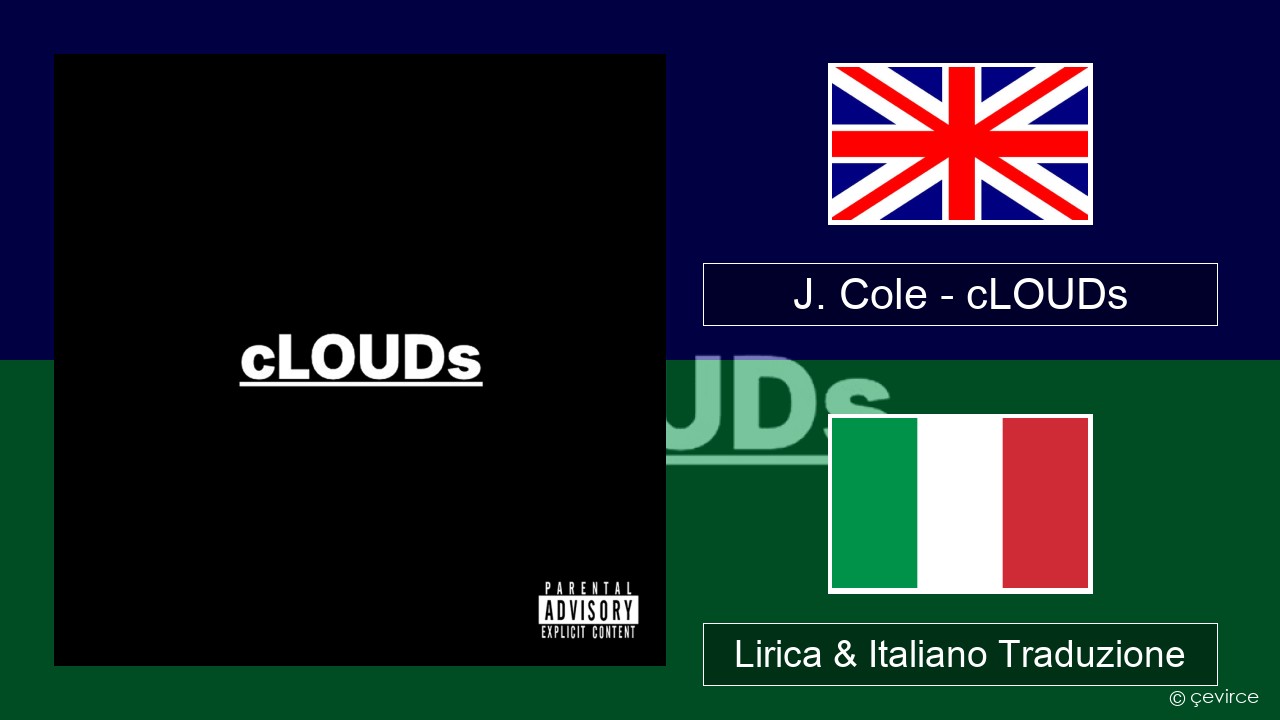 J. Cole – cLOUDs Inglese Lirica & Italiano Traduzione