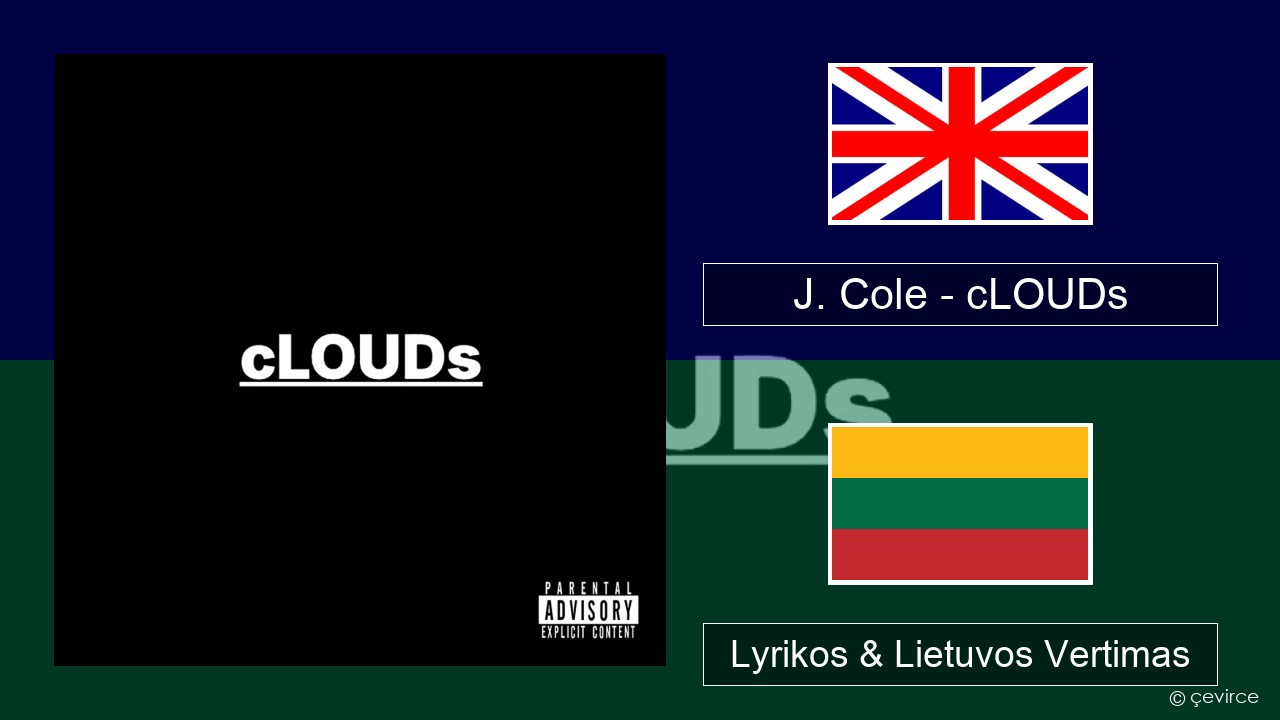 J. Cole – cLOUDs Anglų Lyrikos & Lietuvos Vertimas