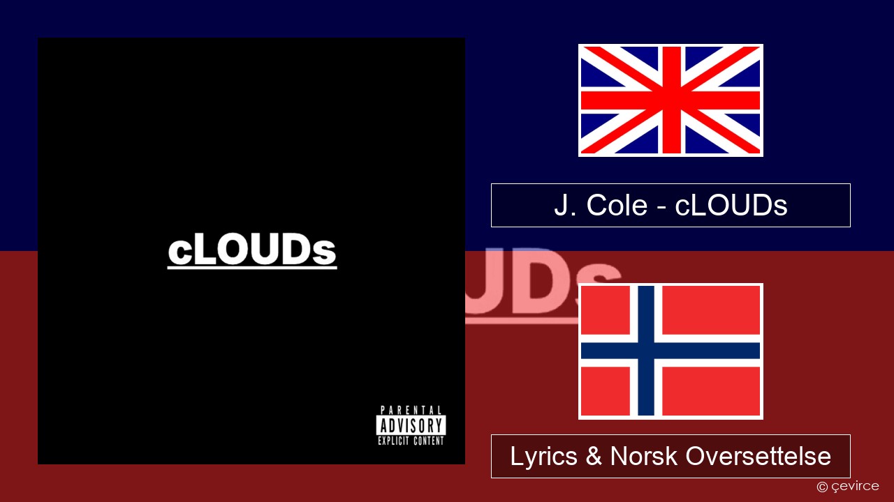 J. Cole – cLOUDs Engelsk Lyrics & Norsk Oversettelse