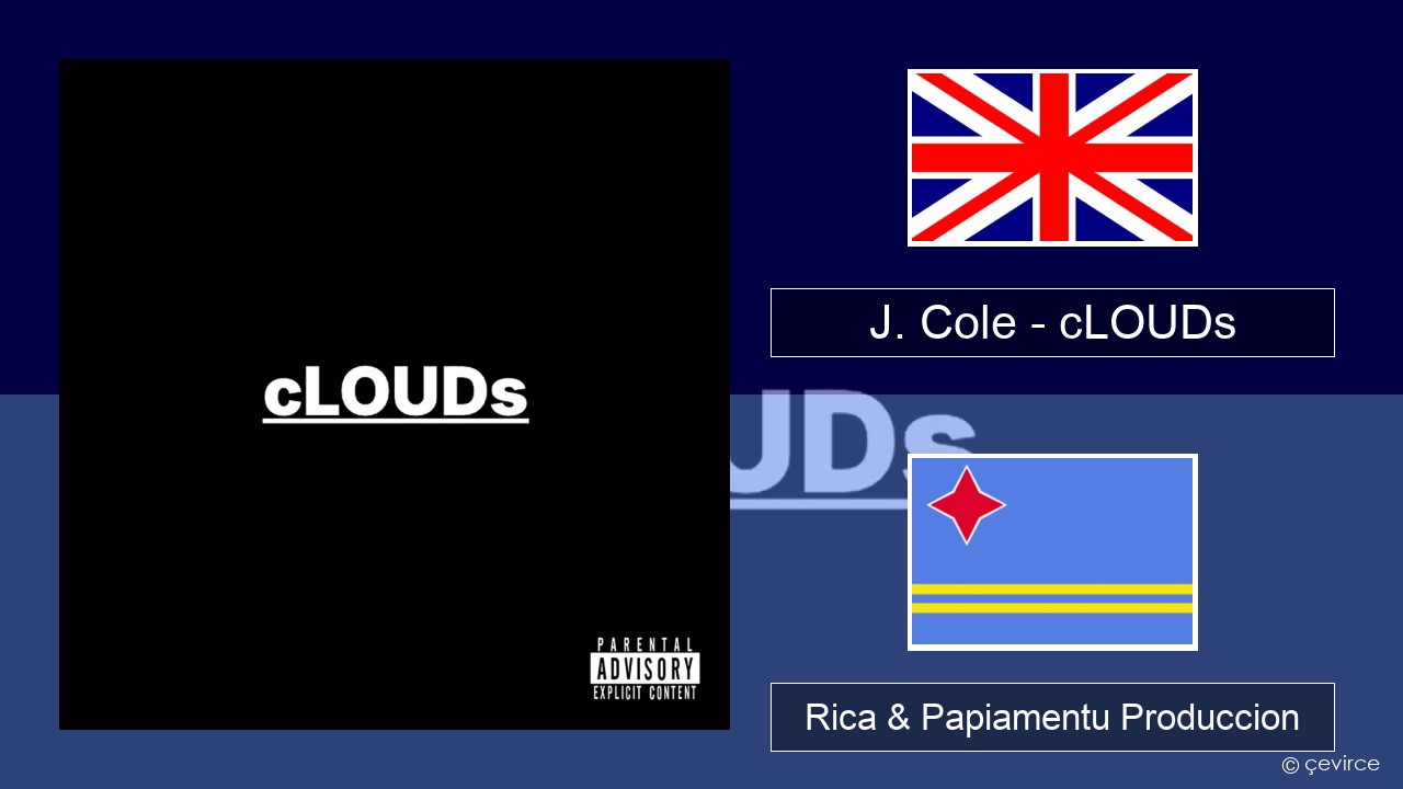 J. Cole – cLOUDs Ing Rica & Papiamentu Produccion
