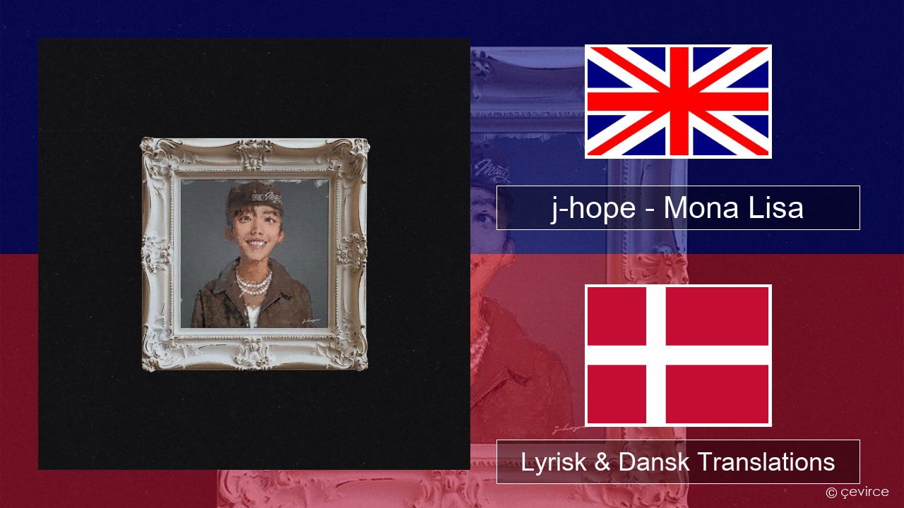 j-hope – Mona Lisa Engelsk Lyrisk & Dansk Translations