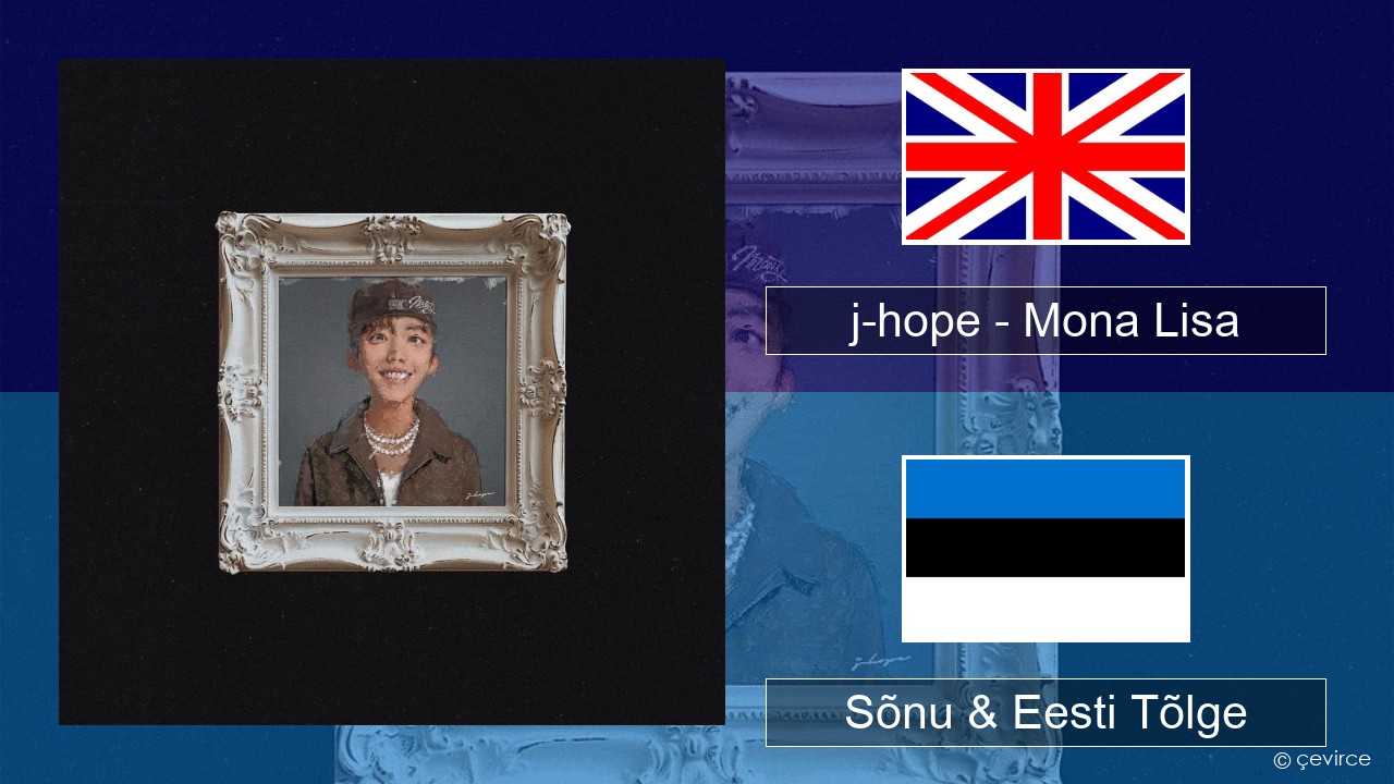 j-hope – Mona Lisa Inglise Sõnu & Eesti Tõlge