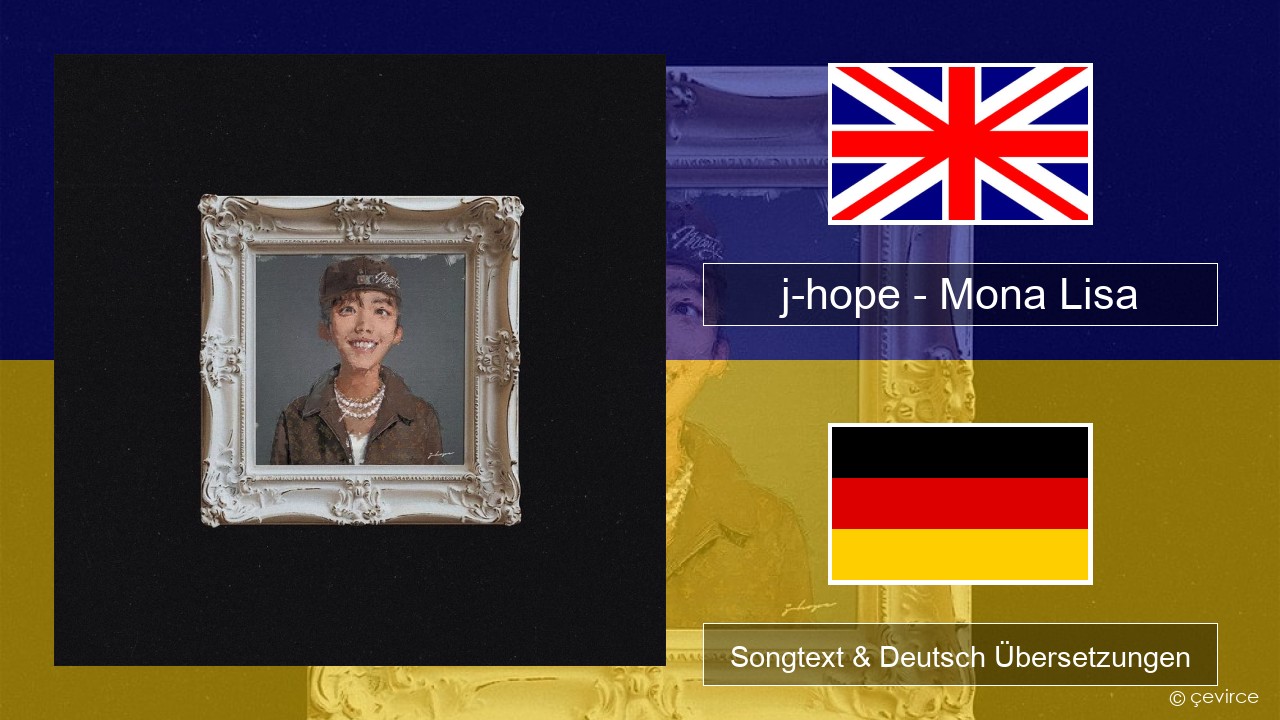 j-hope – Mona Lisa Englisch Songtext & Deutsch Übersetzungen