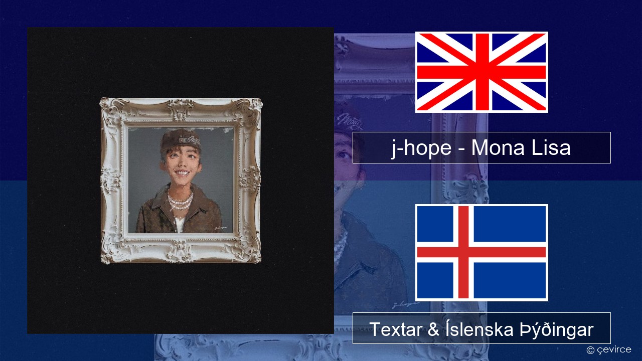 j-hope – Mona Lisa Íslenska Textar & Íslenska Þýðingar