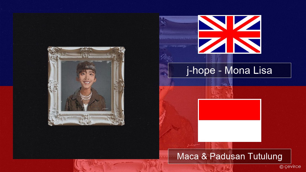 j-hope – Mona Lisa Sing Maca & Padusan Tutulung