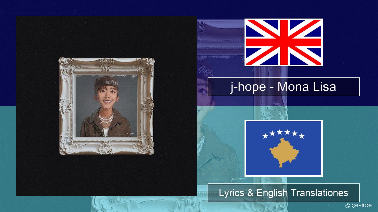 j-hope – Mona Lisa Anglorum Lyrics & English Translationes