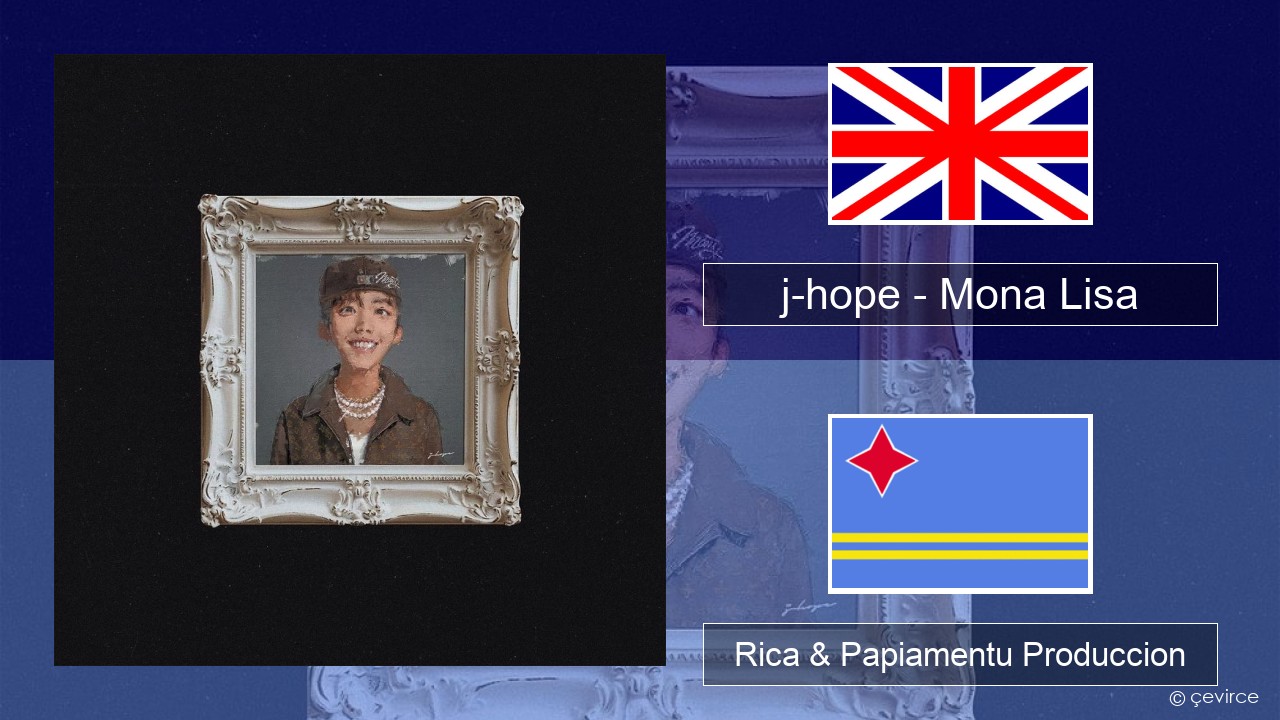 j-hope – Mona Lisa Ing Rica & Papiamentu Produccion