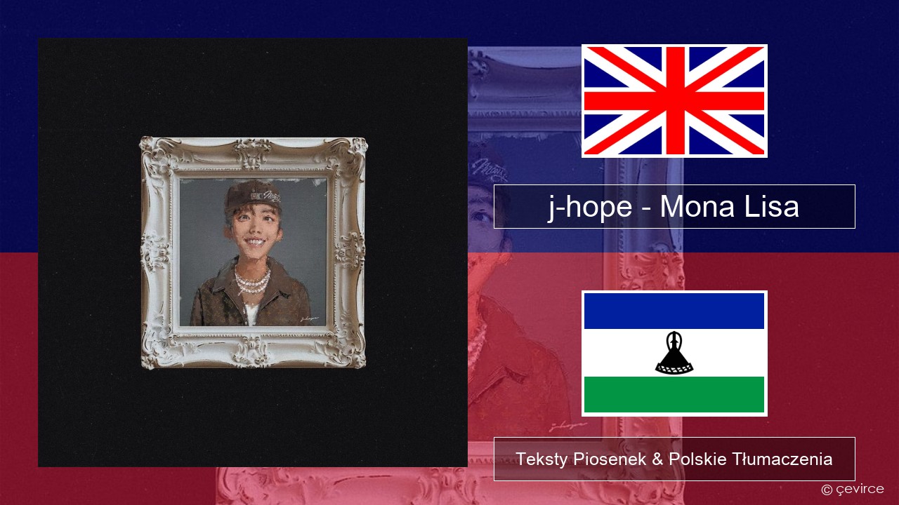 j-hope – Mona Lisa Polski Teksty Piosenek & Polskie Tłumaczenia