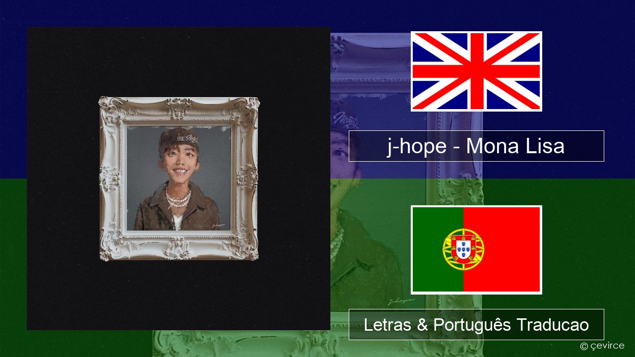 j-hope – Mona Lisa Inglês Letras & Português Traducao