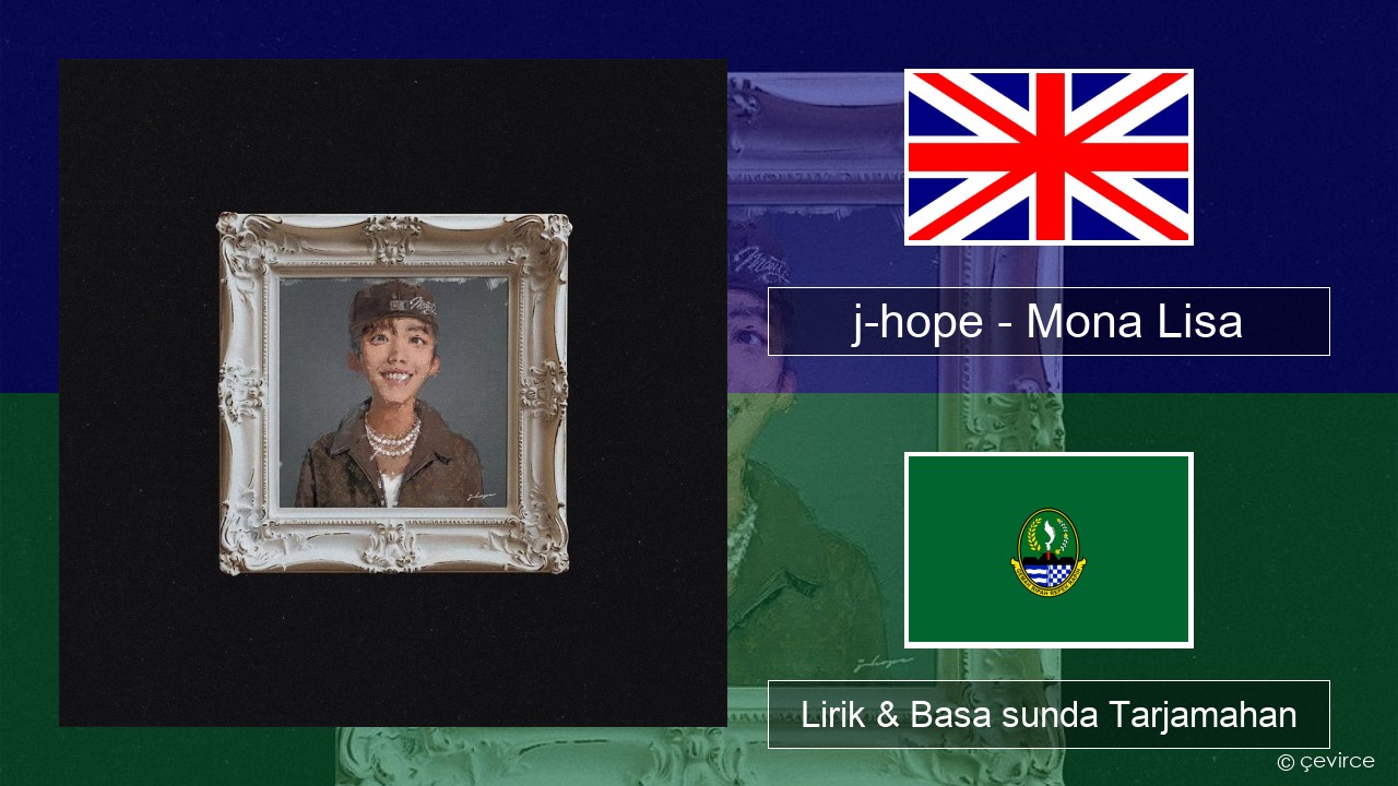 j-hope – Mona Lisa Basa inggris Lirik & Basa sunda Tarjamahan