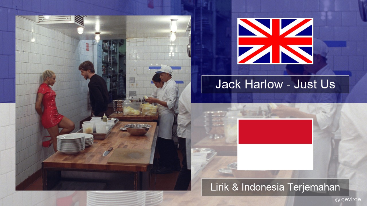 Jack Harlow – Just Us Bahasa Indonesia Lirik & Indonesia Terjemahan