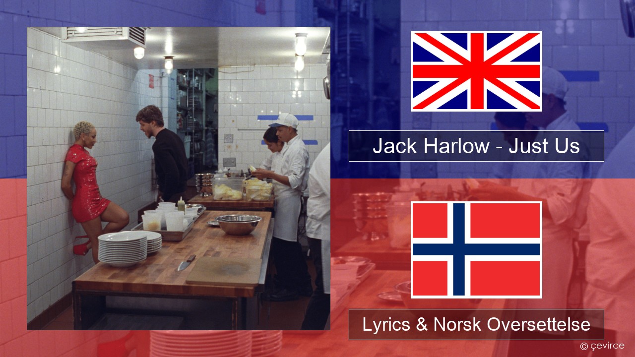Jack Harlow – Just Us Engelsk Lyrics & Norsk Oversettelse