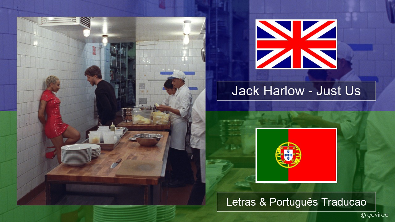 Jack Harlow – Just Us Inglês Letras & Português Traducao