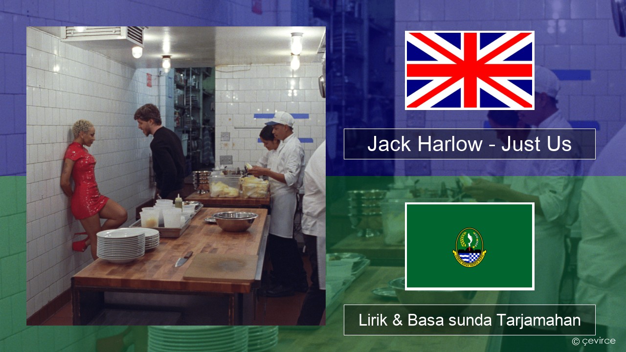 Jack Harlow – Just Us Basa inggris Lirik & Basa sunda Tarjamahan