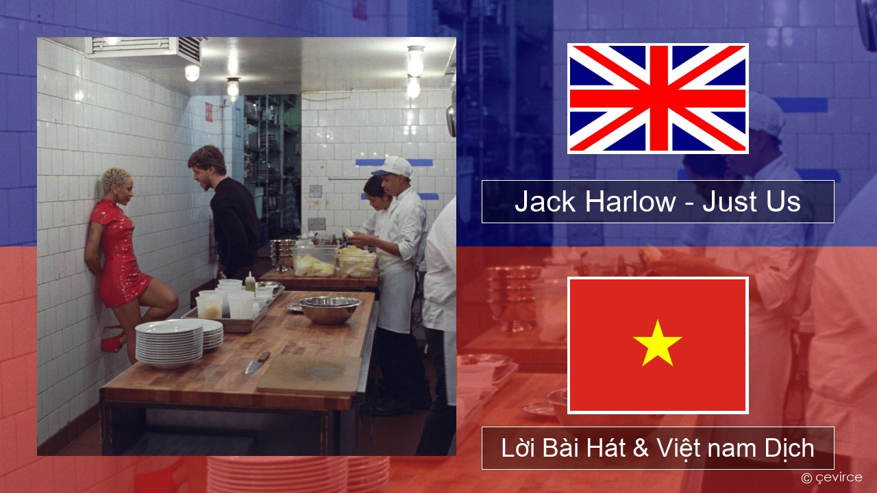 Jack Harlow – Just Us Tiếng anh Lời Bài Hát & Việt nam Dịch