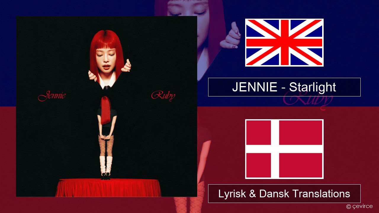 JENNIE – Starlight Engelsk Lyrisk & Dansk Translations