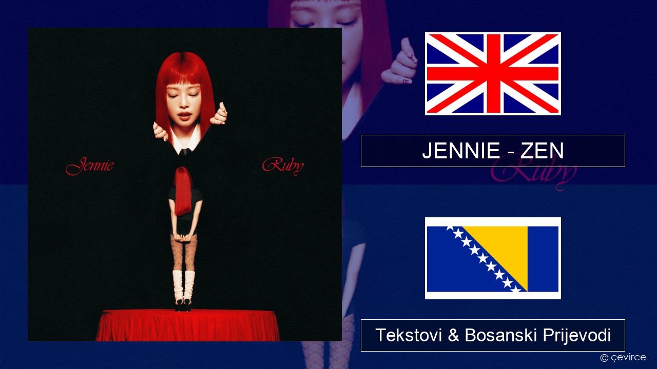 JENNIE – ZEN Engleski Tekstovi & Bosanski Prijevodi