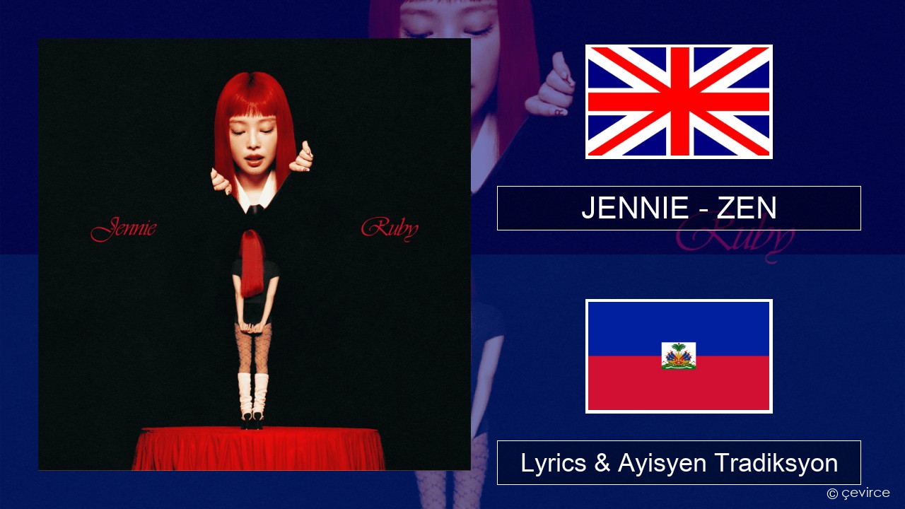 JENNIE – ZEN Angle Lyrics & Ayisyen Tradiksyon