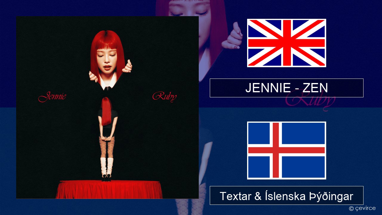 JENNIE – ZEN Íslenska Textar & Íslenska Þýðingar