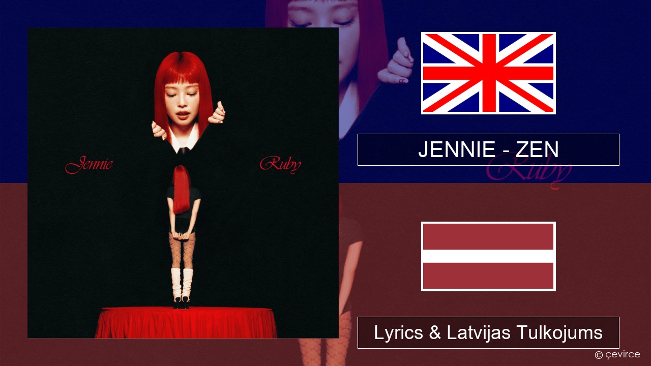 JENNIE – ZEN Angļu Lyrics & Latvijas Tulkojums