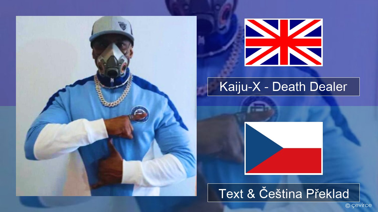 Kaiju-X – Death Dealer Anglický Text & Čeština Překlad