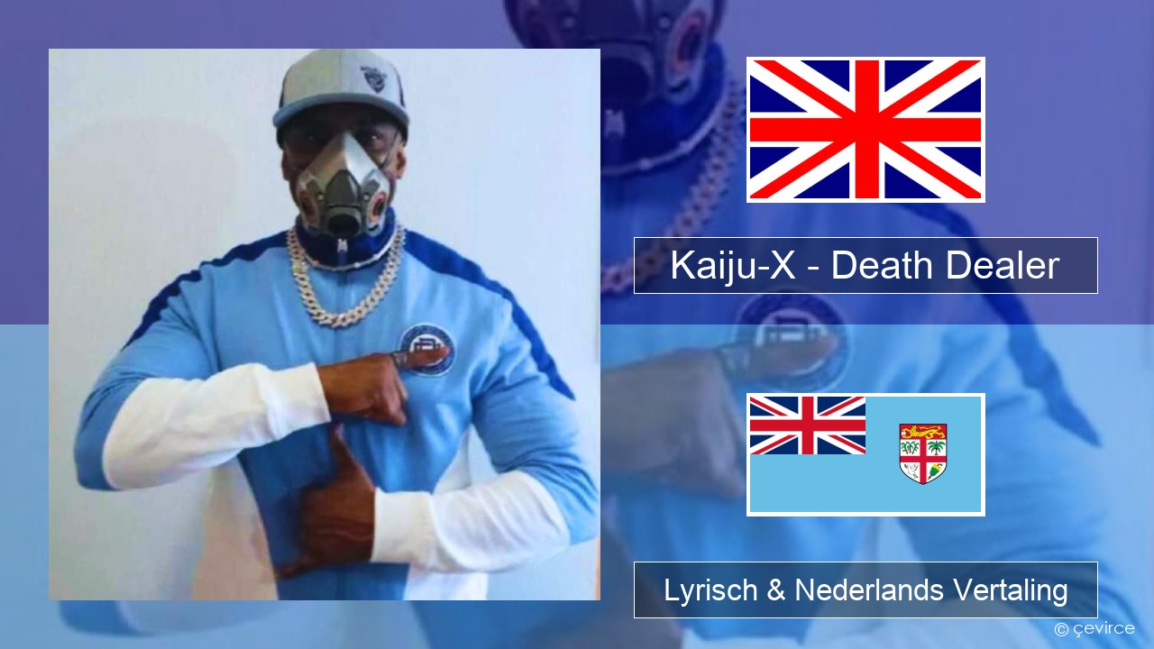 Kaiju-X – Death Dealer Engels Lyrisch & Nederlands Vertaling