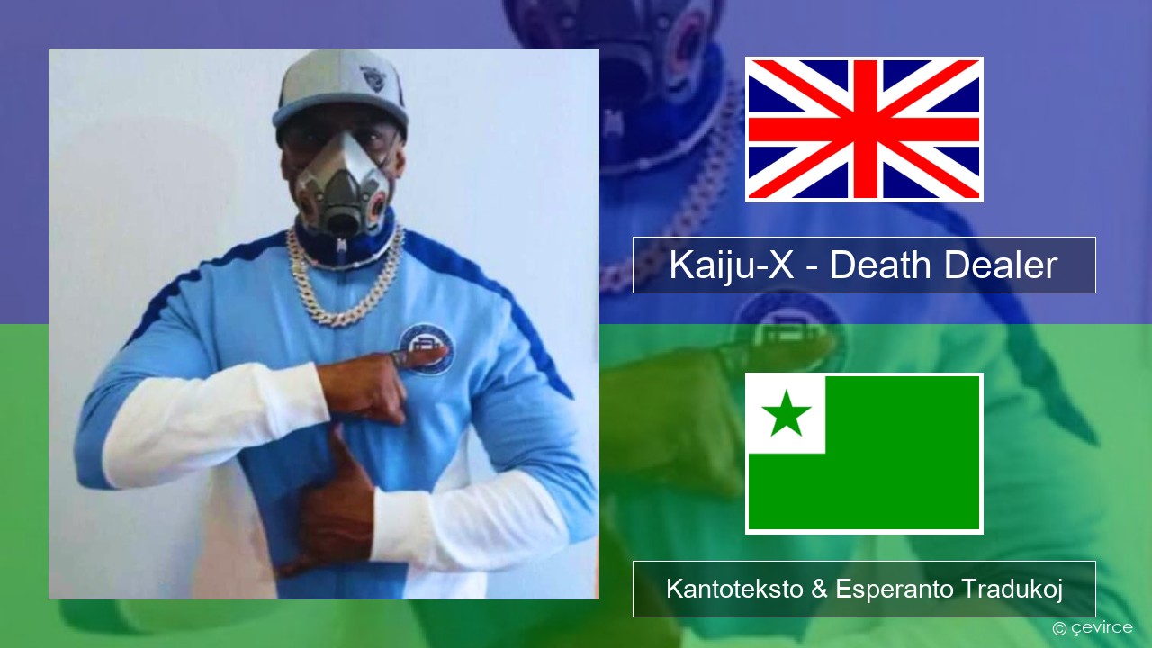 Kaiju-X – Death Dealer La angla Kantoteksto & Esperanto Tradukoj