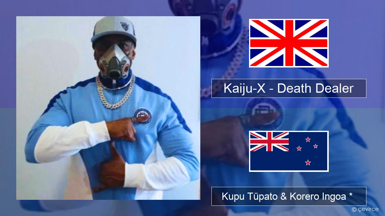 Kaiju-X – Death Dealer Ingoa *  Kupu Tūpato & Korero Ingoa *