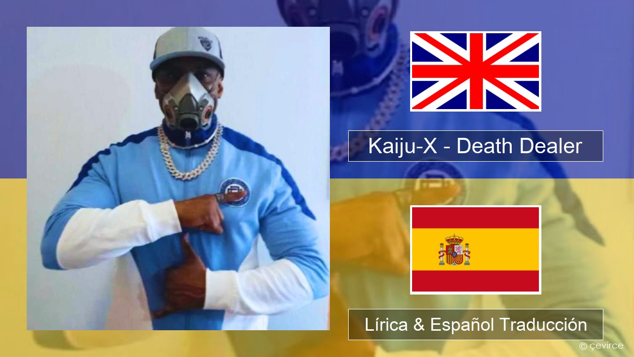 Kaiju-X – Death Dealer Ingl Lírica & Español Traducción