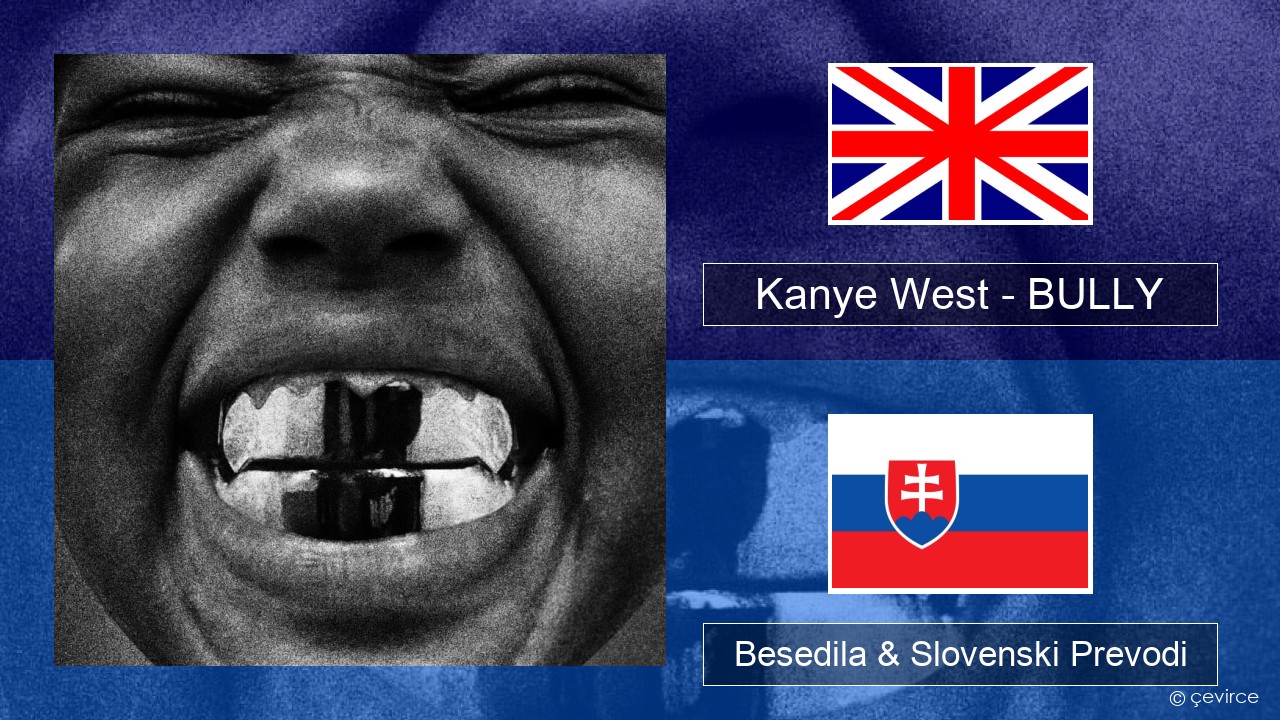 Kanye West – BULLY Slovenščina Besedila & Slovenski Prevodi