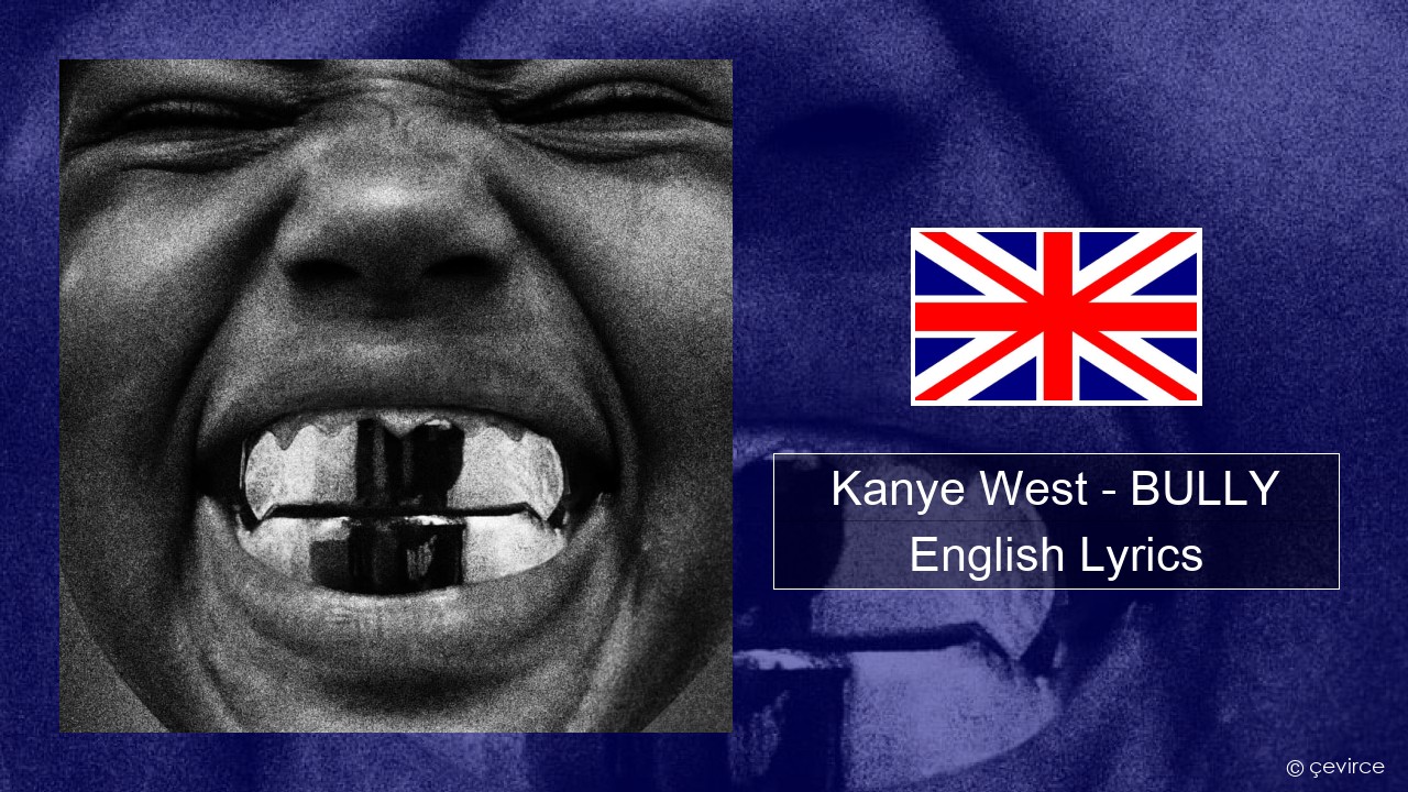 Kanye West – BULLY English Lyrics