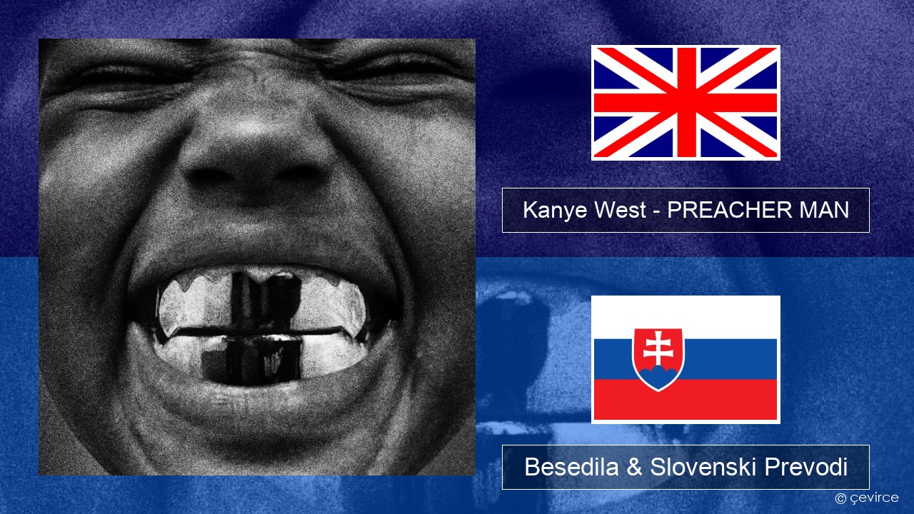 Kanye West – PREACHER MAN Slovenščina Besedila & Slovenski Prevodi