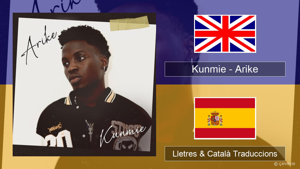 Kunmie – Arike Anglès Lletres & Català Traduccions