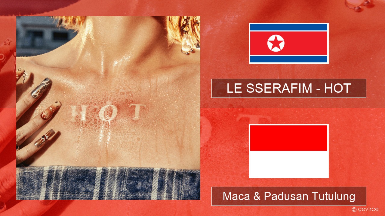 LE SSERAFIM – HOT Thai lan Maca & Padusan Tutulung