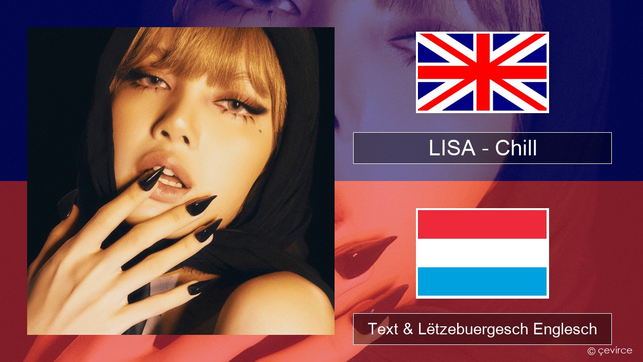 LISA – Chill Englisch Text & Lëtzebuergesch Englesch