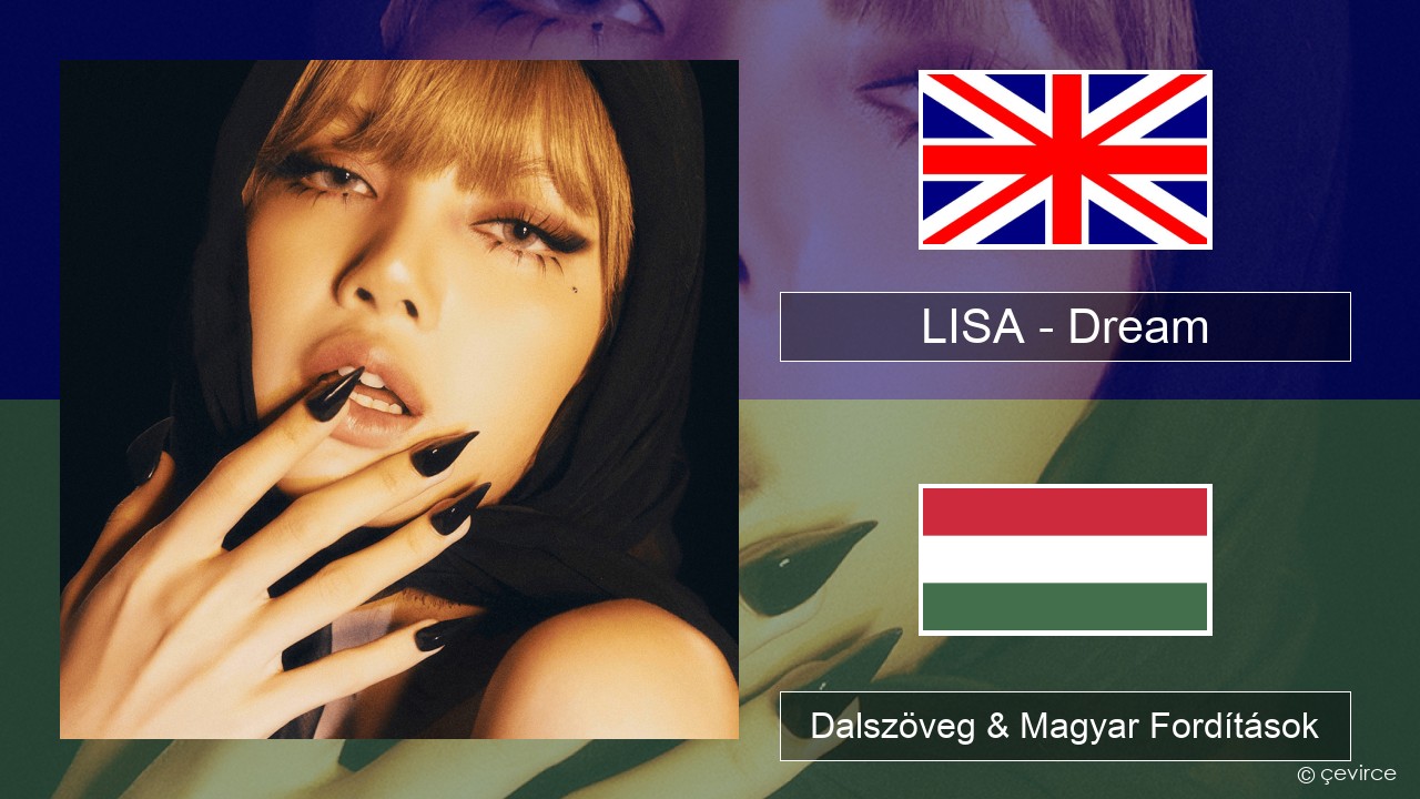 LISA – Dream Magyar Dalszöveg & Magyar Fordítások