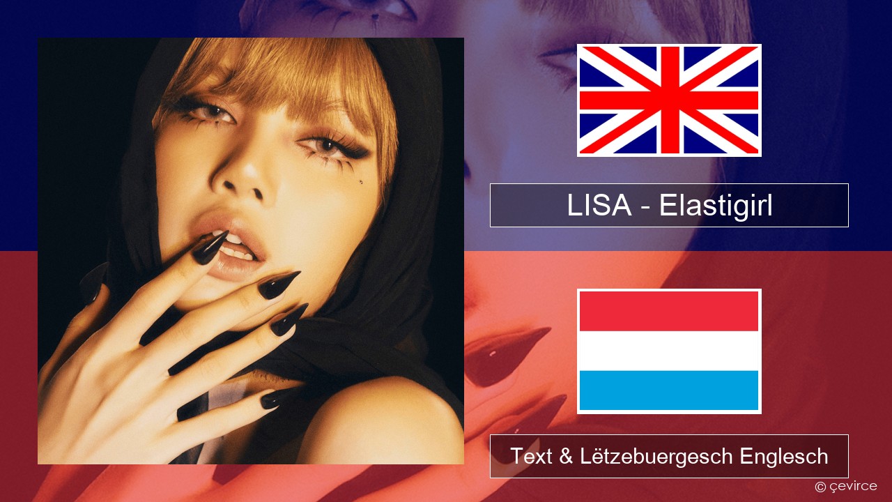 LISA – Elastigirl Englisch Text & Lëtzebuergesch Englesch