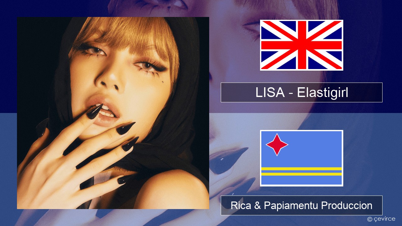 LISA – Elastigirl Ing Rica & Papiamentu Produccion