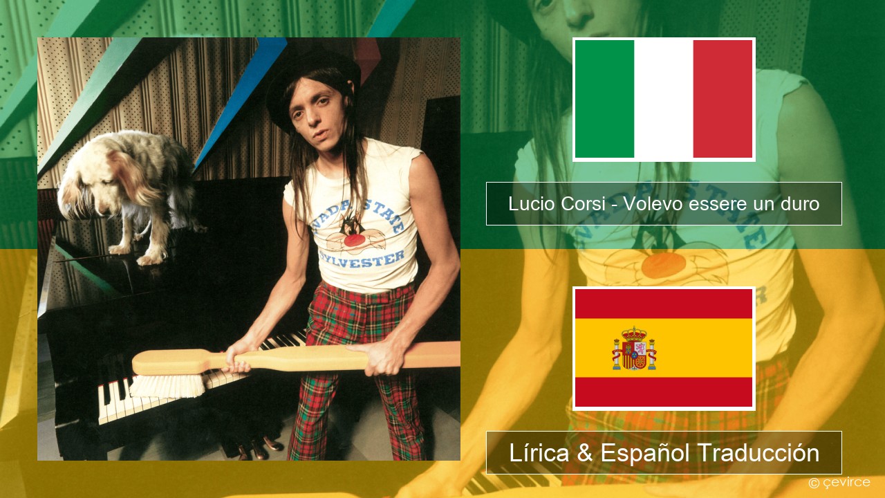 Lucio Corsi – Volevo essere un duro Italiano Lírica & Español Traducción