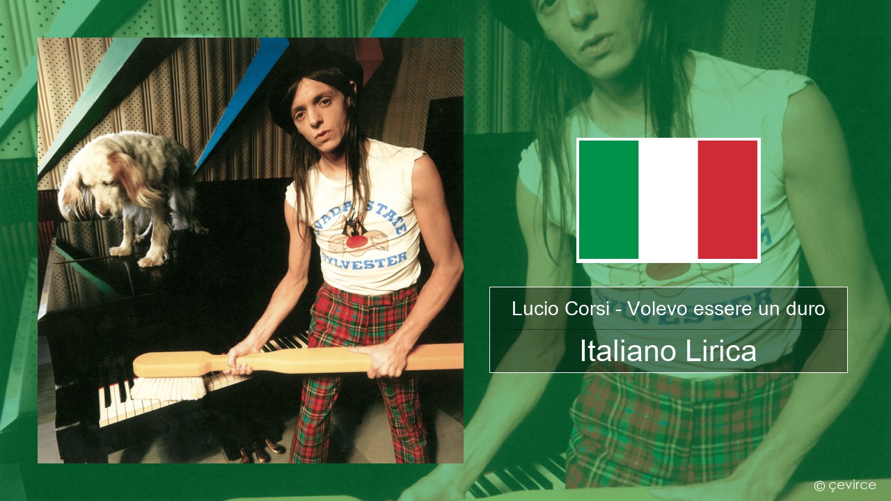 Lucio Corsi – Volevo essere un duro Italiano Lirica