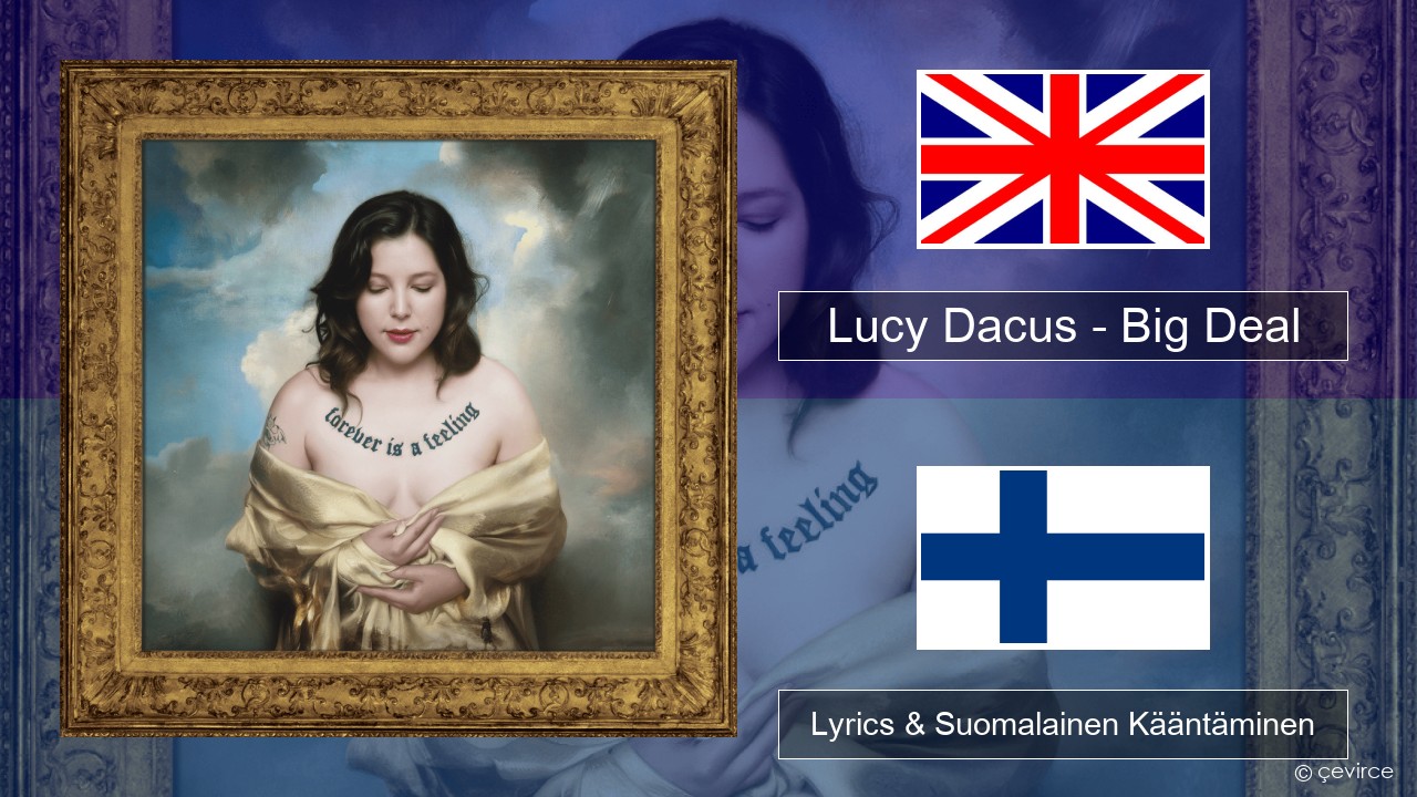 Lucy Dacus – Big Deal Englanti Lyrics & Suomalainen Kääntäminen